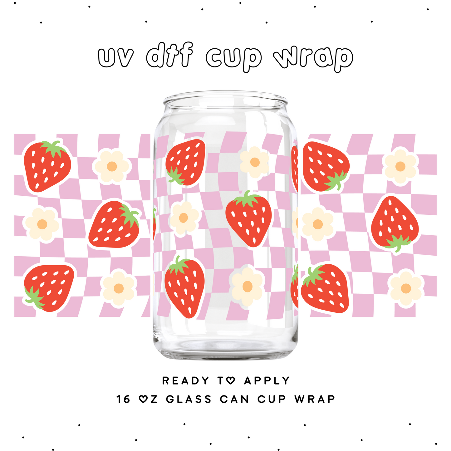 Happy Strawberry Checker • UV DTF Cup Wrap