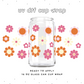 Flower Power • UV DTF Cup Wrap